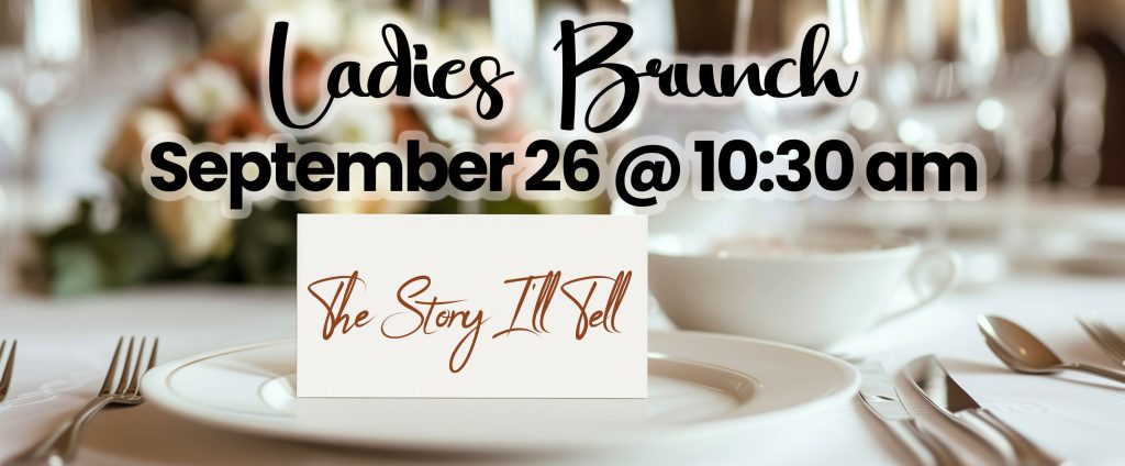 \"The Story I\'ll Tell\" Ladies Brunch
